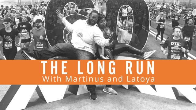 The Long Run with Martinus and Latoya Podcast